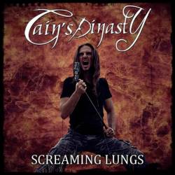 Cain's Dinasty : Screaming Lungs